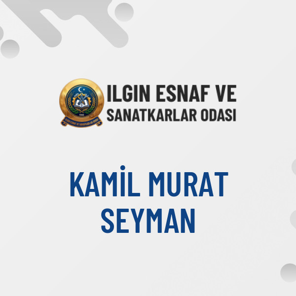 KAMİL MURAT SEYMAN