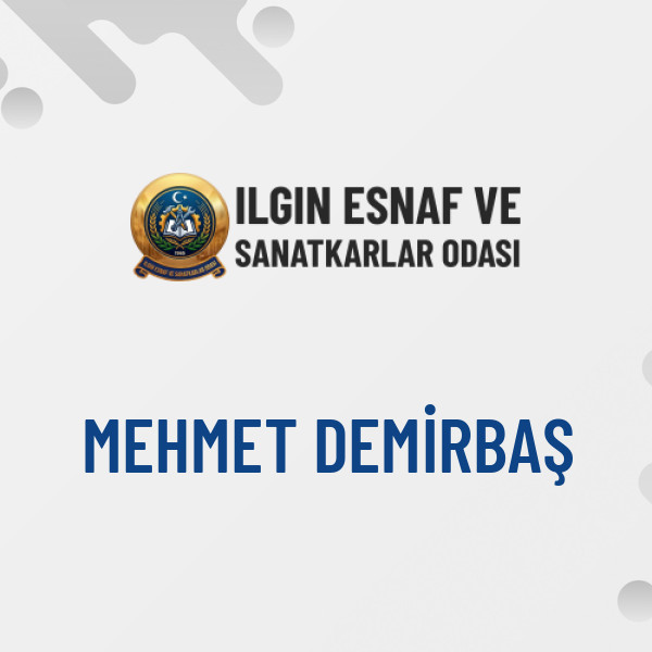 MEHMET DEMİRBAŞ