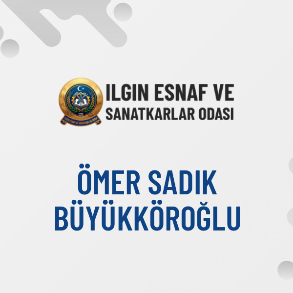 ÖMER SADIK BÜYÜKKÖROĞLU