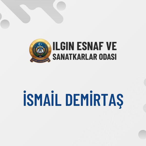 İSMAİL DEMİRTAŞ
