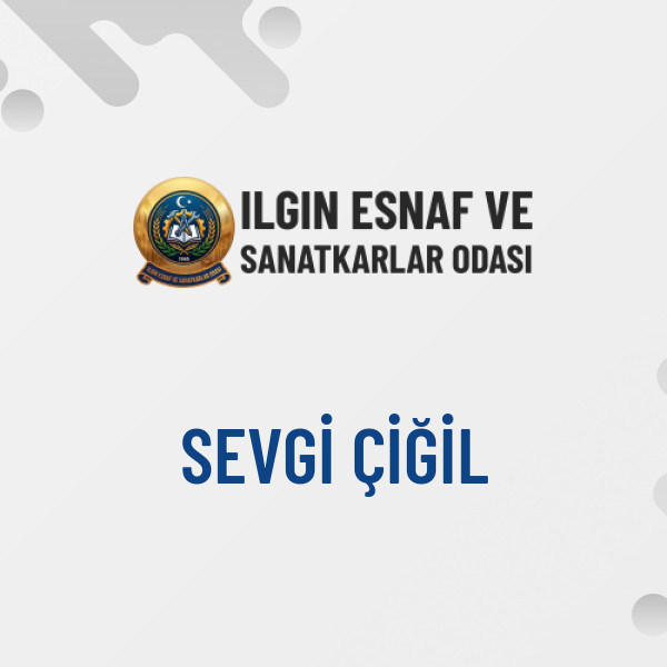 SEVGİ ÇİĞİL