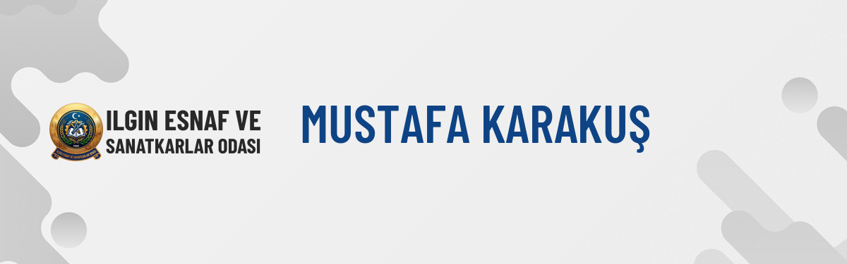 MUSTAFA KARAKUŞ