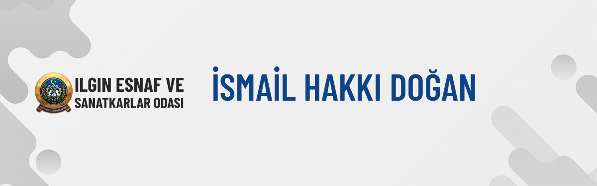 İSMAİL HAKKI DOĞAN