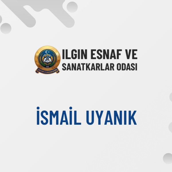 İSMAİL UYANIK