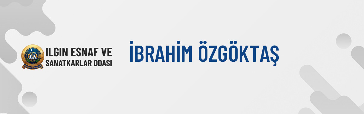 İBRAHİM ÖZGÖKTAŞ
