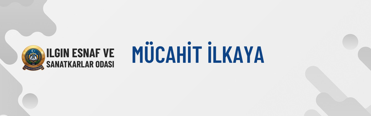 MÜCAHİT İLKAYA