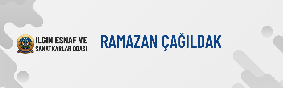 RAMAZAN ÇAĞILDAK