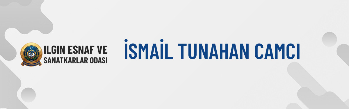 İSMAİL TUNAHAN CAMCI
