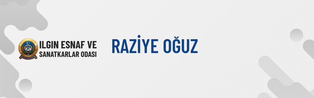 RAZİYE OĞUZ