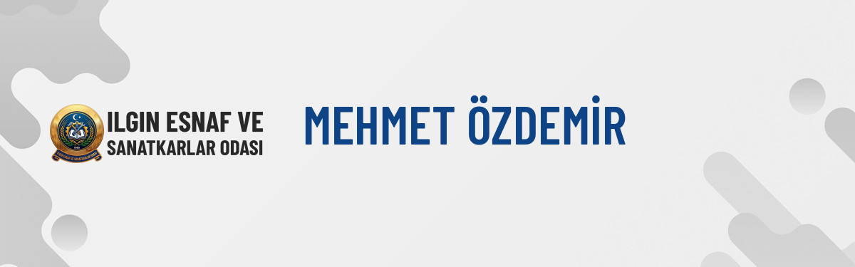 MEHMET ÖZDEMİR