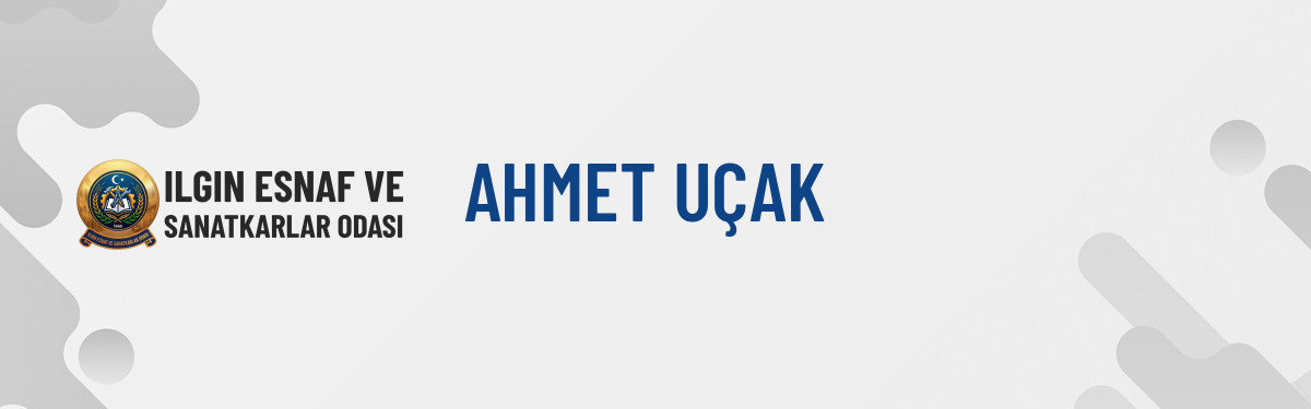 AHMET UÇAK