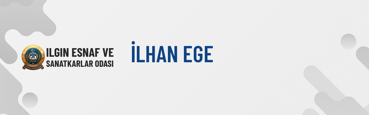 İLHAN EGE