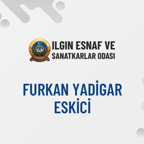 FURKAN YADİGAR ESKİCİ