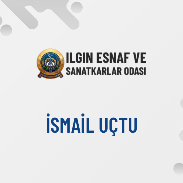 İSMAİL UÇTU