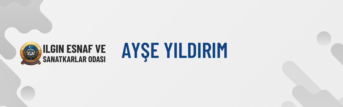 AYŞE YILDIRIM