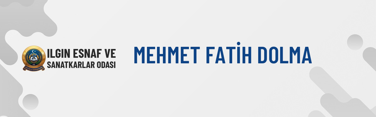MEHMET FATİH DOLMA