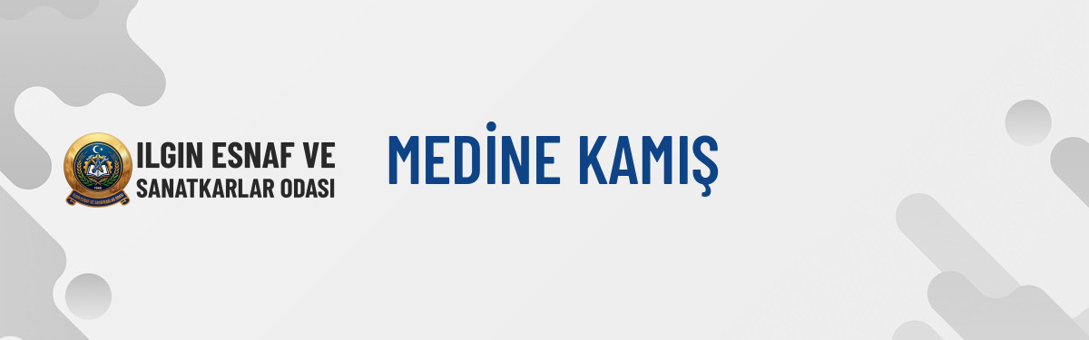 MEDİNE KAMIŞ