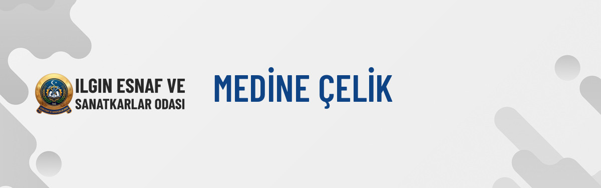 MEDİNE ÇELİK