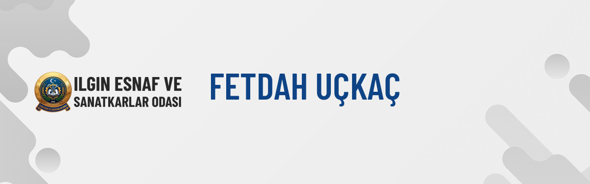 FETDAH UÇKAÇ