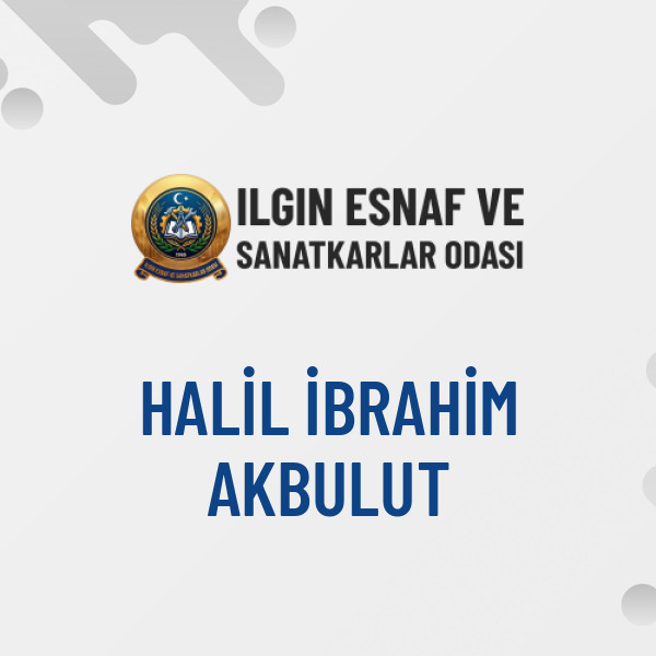 HALİL İBRAHİM AKBULUT