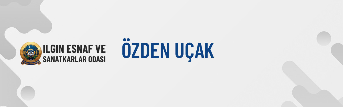 ÖZDEN UÇAK