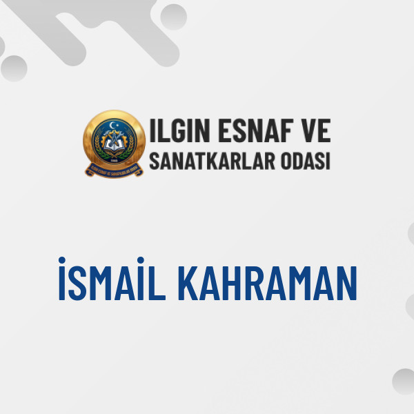 İSMAİL KAHRAMAN