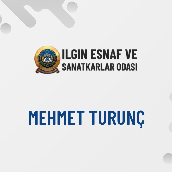 MEHMET TURUNÇ