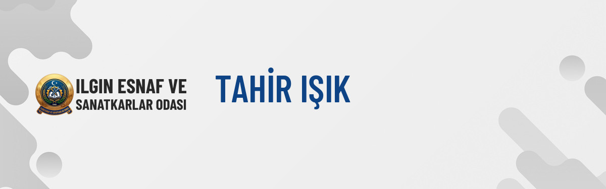 TAHİR IŞIK