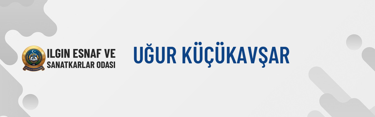UĞUR KÜÇÜKAVŞAR
