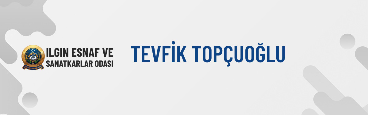 TEVFİK TOPÇUOĞLU