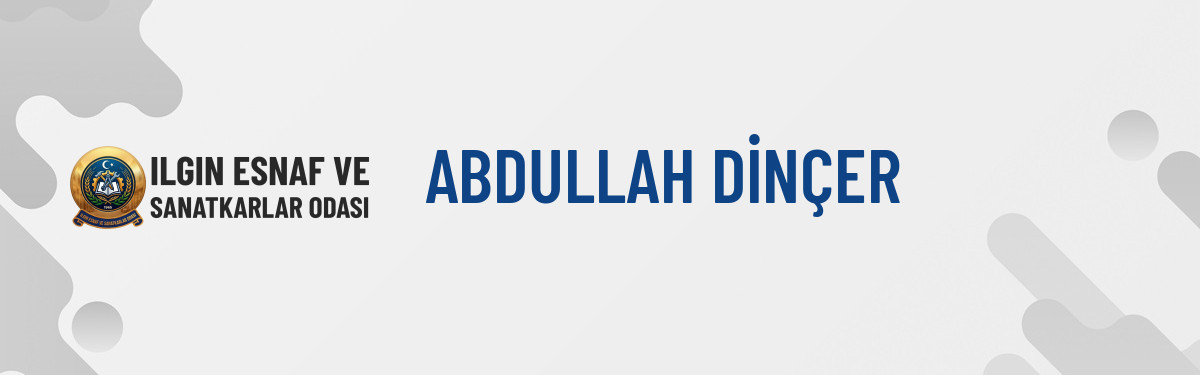 ABDULLAH DİNÇER