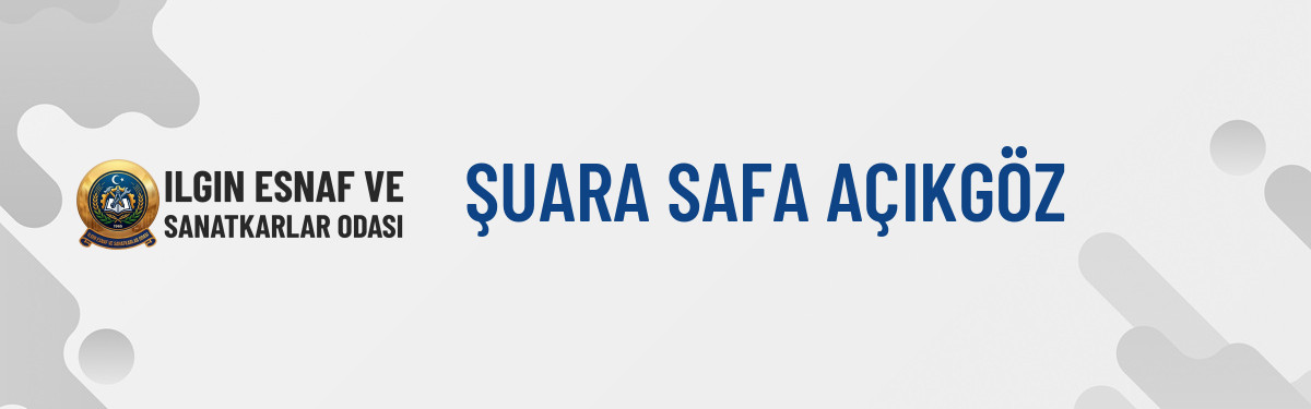 ŞUARA SAFA AÇIKGÖZ