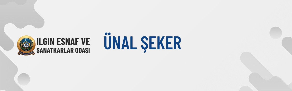 ÜNAL ŞEKER