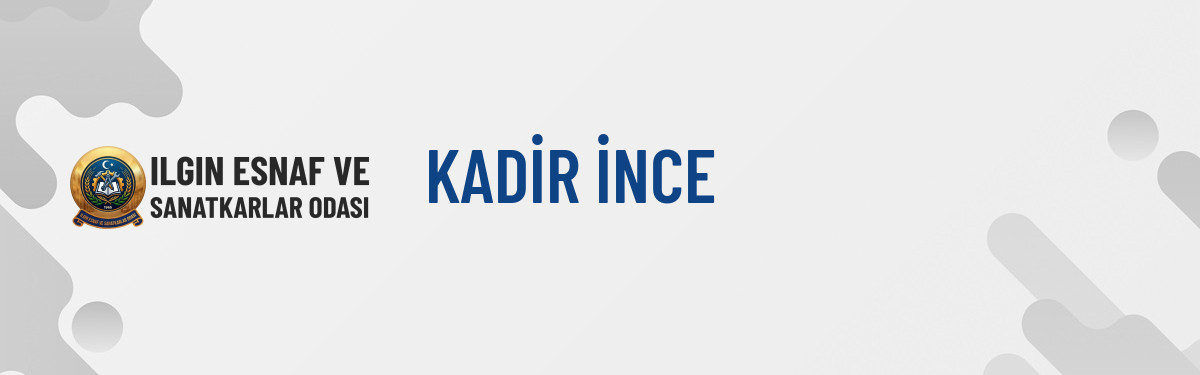 KADİR İNCE