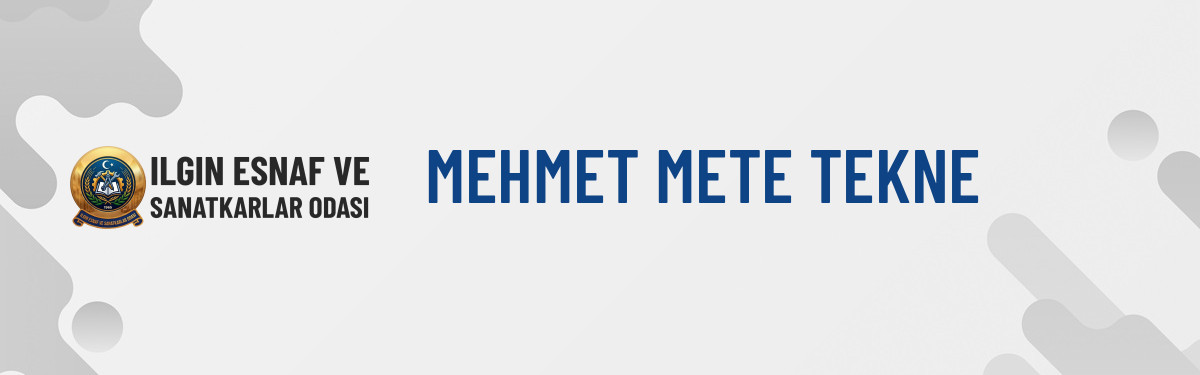 MEHMET METE TEKNE