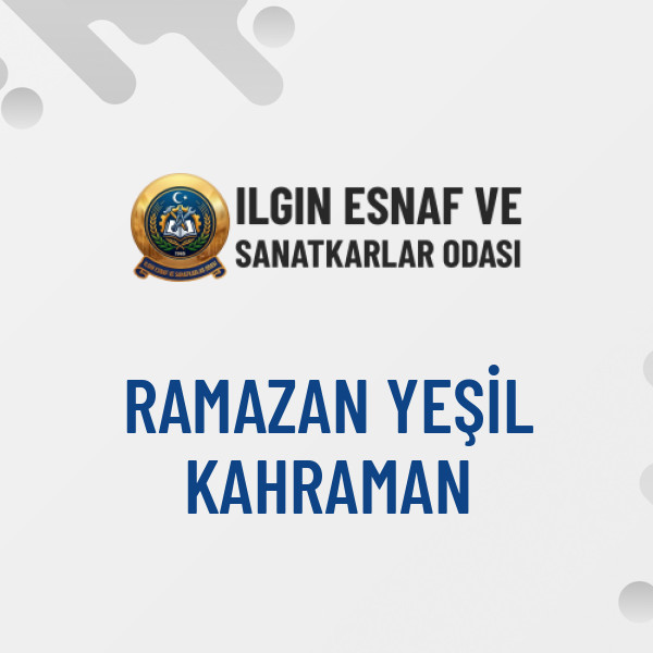 RAMAZAN YEŞİL KAHRAMAN