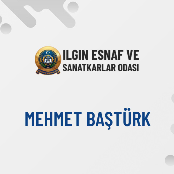 MEHMET BAŞTÜRK