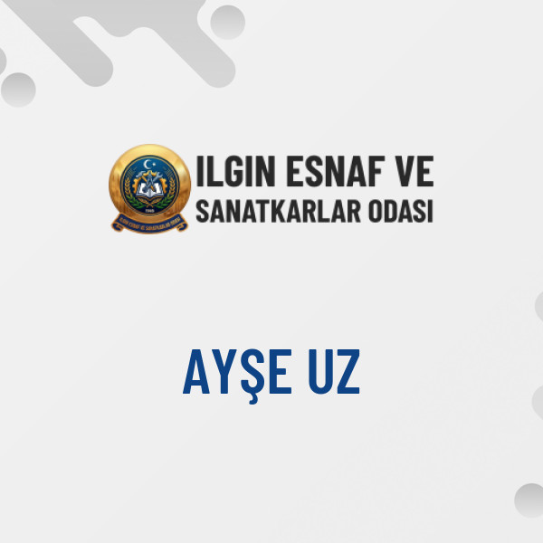 AYŞE UZ