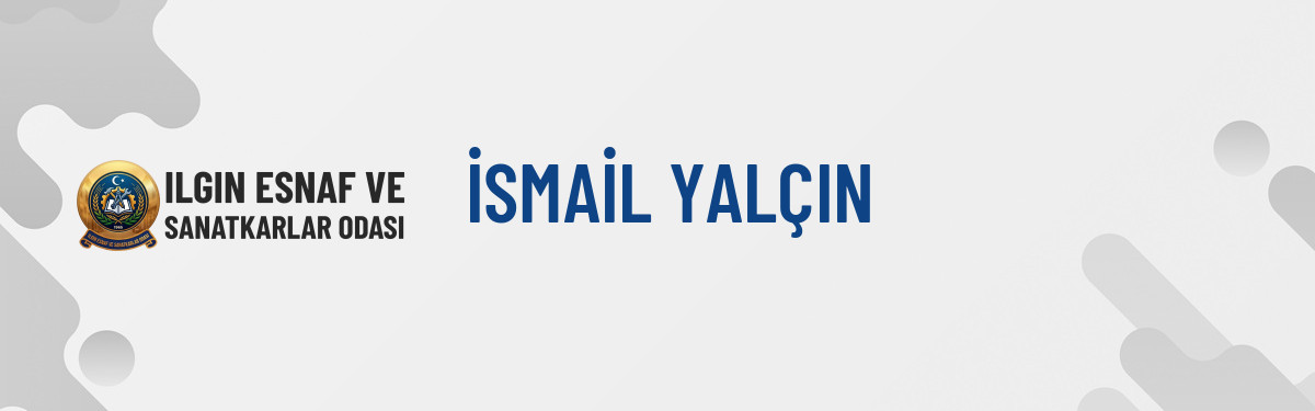 İSMAİL YALÇIN