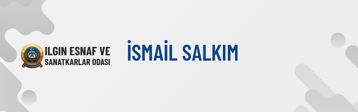 İSMAİL SALKIM